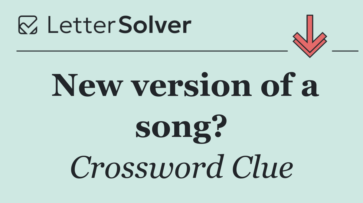 New version of a song?