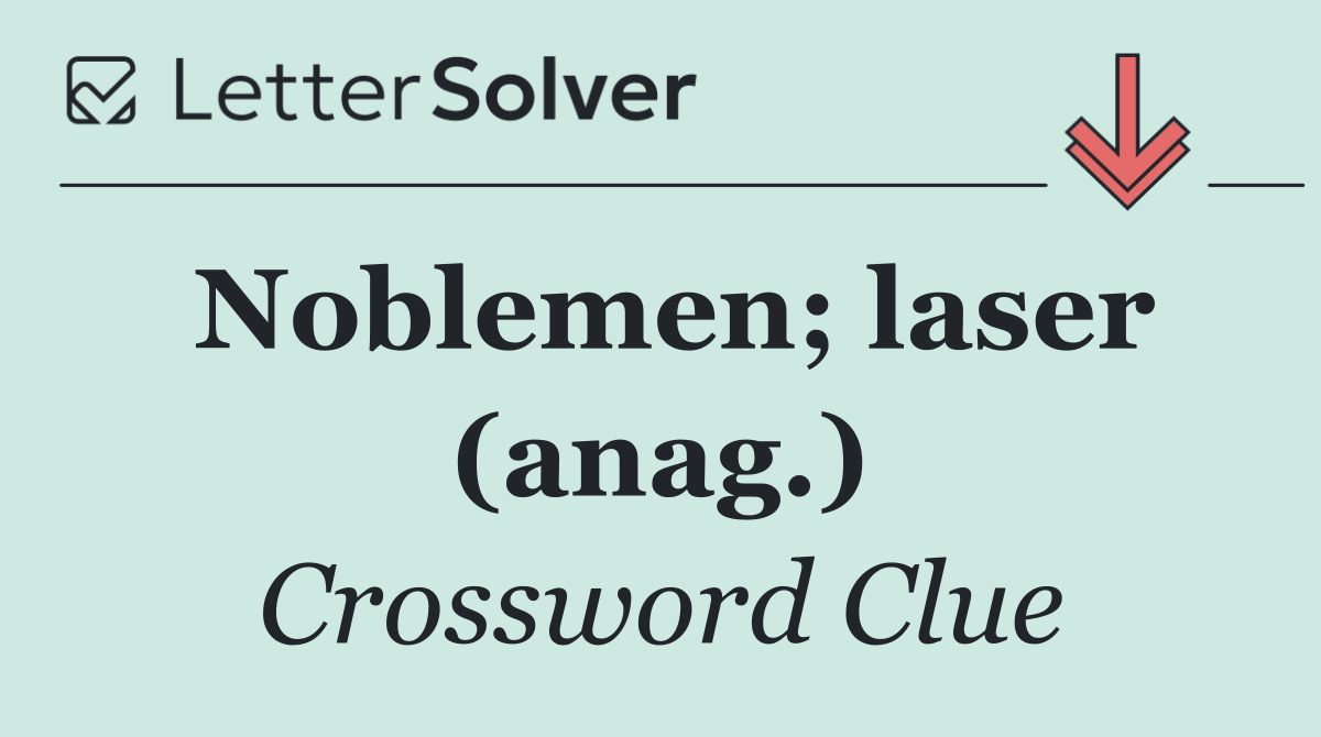 Noblemen; laser (anag.)