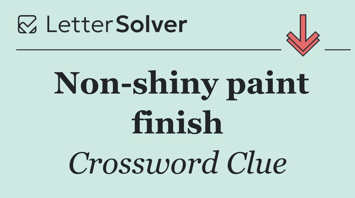 Non shiny paint finish
