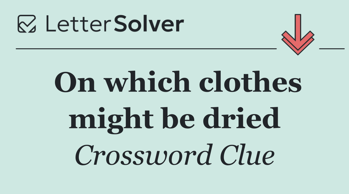 On which clothes might be dried