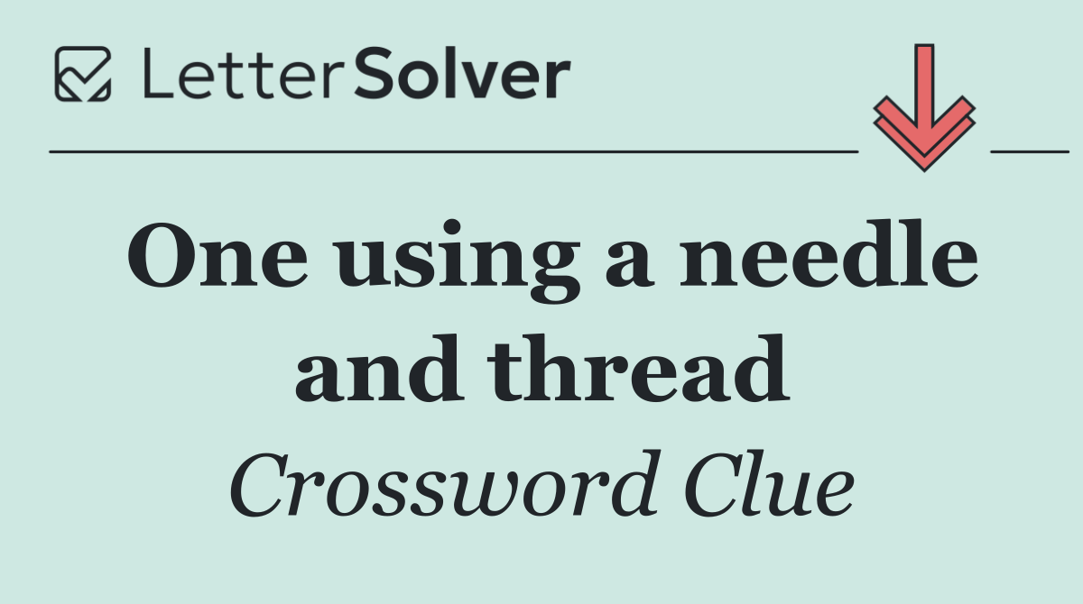 One using a needle and thread