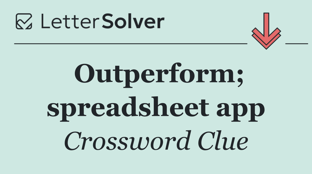Outperform; spreadsheet app