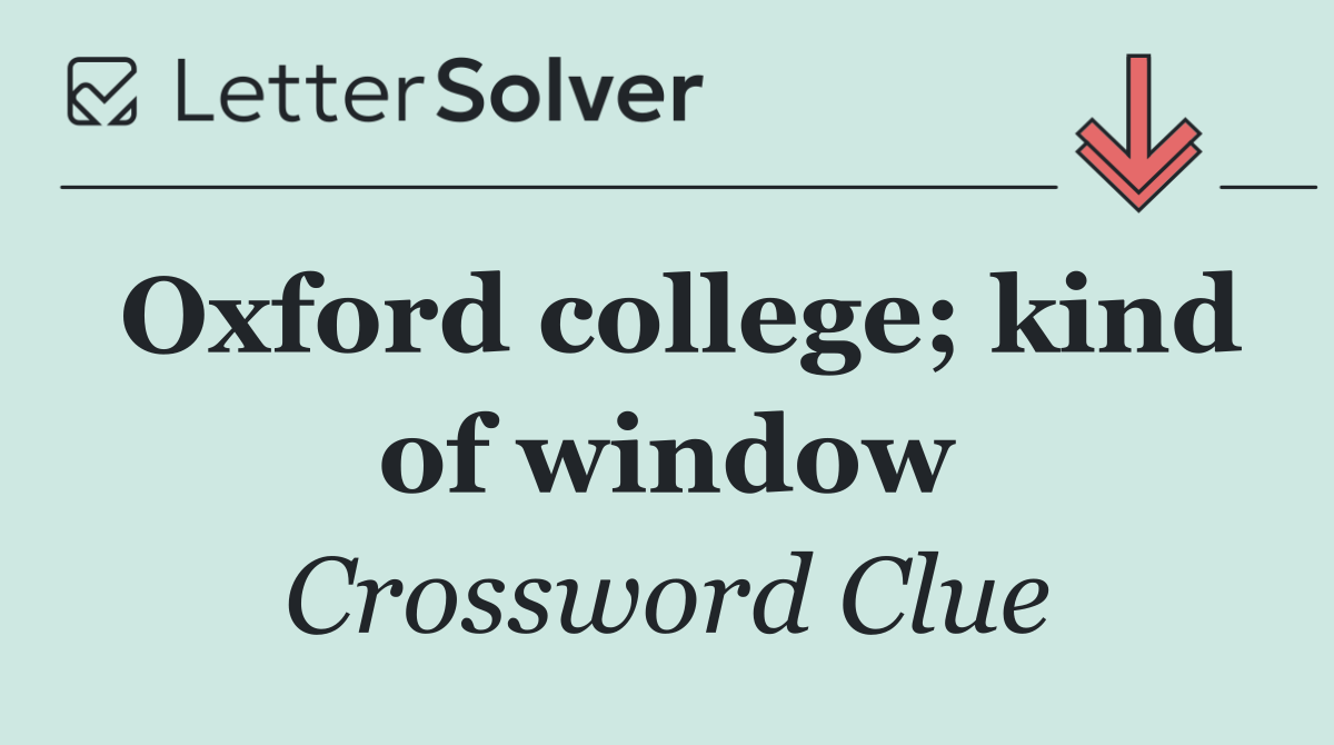 Oxford college; kind of window