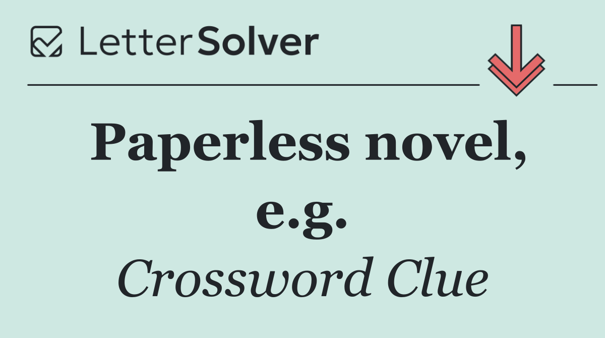 Paperless novel, e.g.