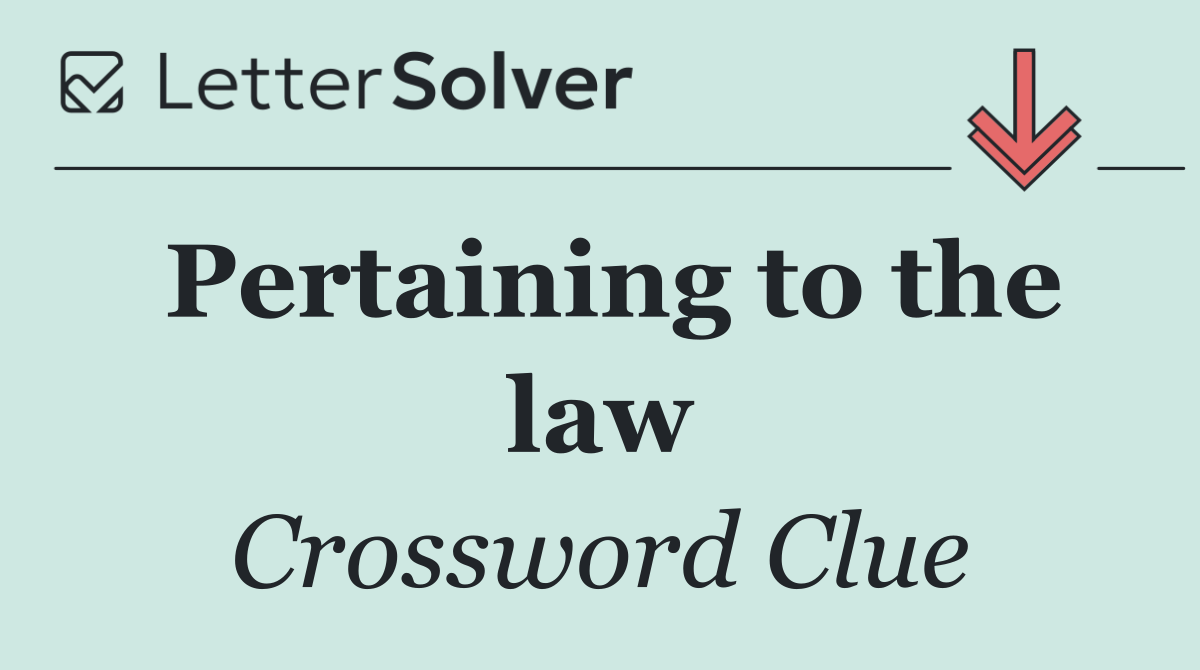 Pertaining to the law