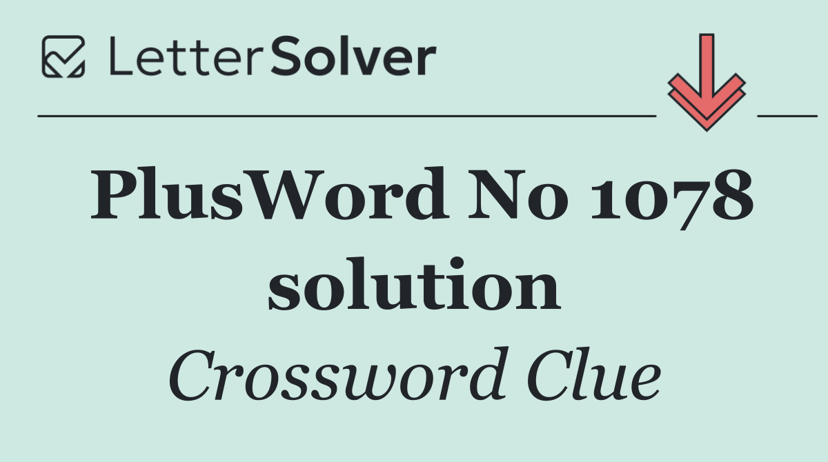 PlusWord No 1078 solution