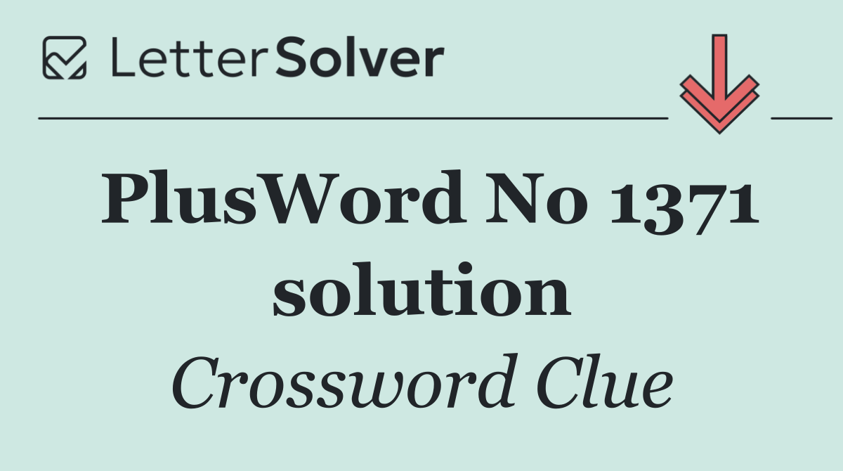 PlusWord No 1371 solution