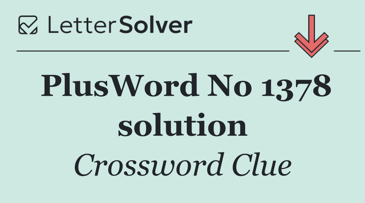 PlusWord No 1378 solution