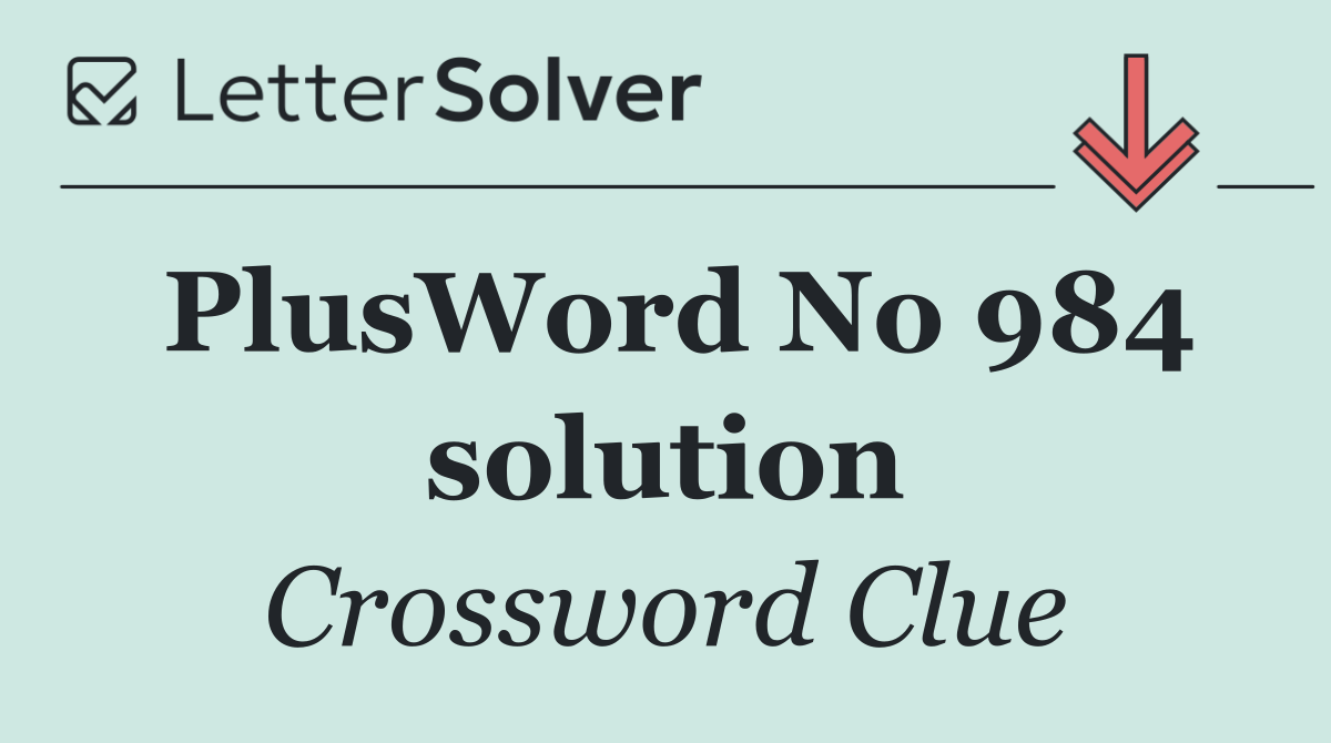 PlusWord No 984 solution