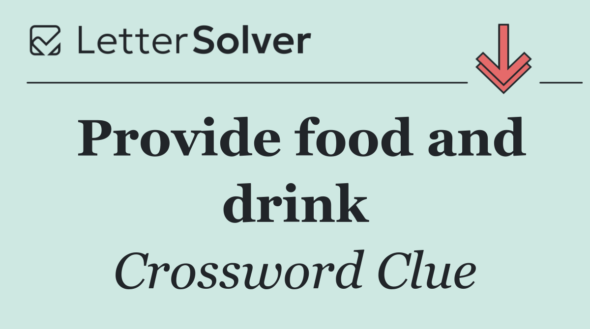 Provide food and drink