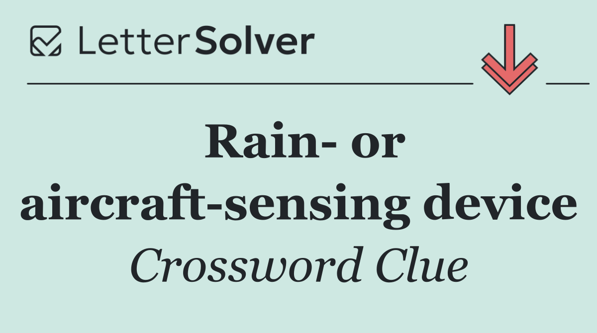Rain  or aircraft sensing device