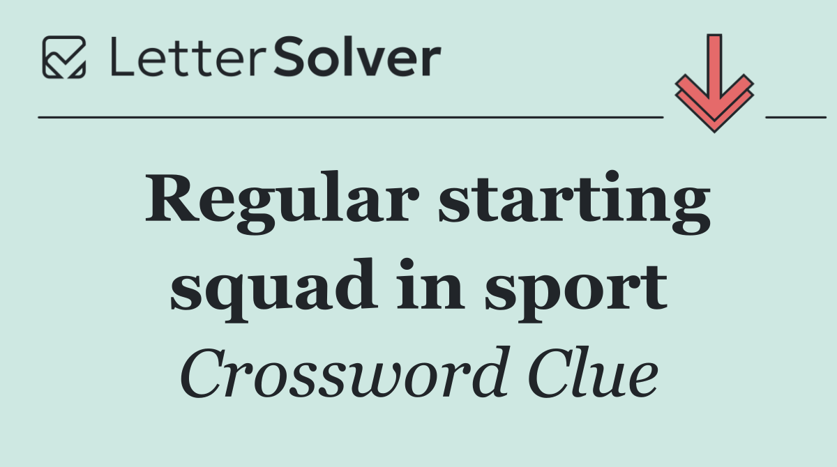 Regular starting squad in sport