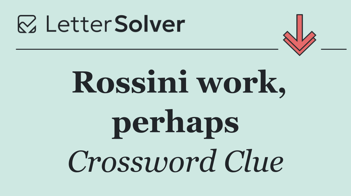 Rossini work, perhaps