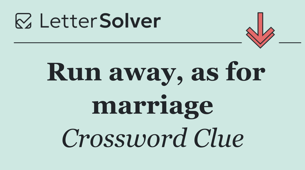 Run away, as for marriage