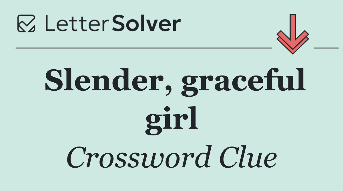 Slender, graceful girl