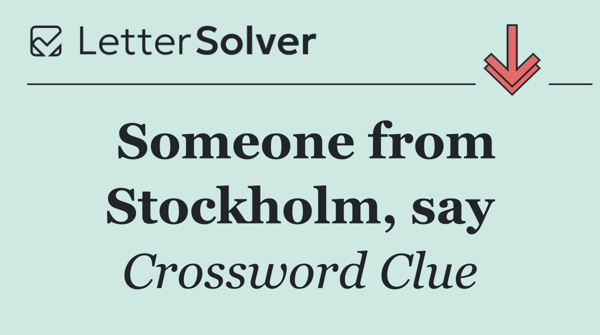 Someone from Stockholm, say