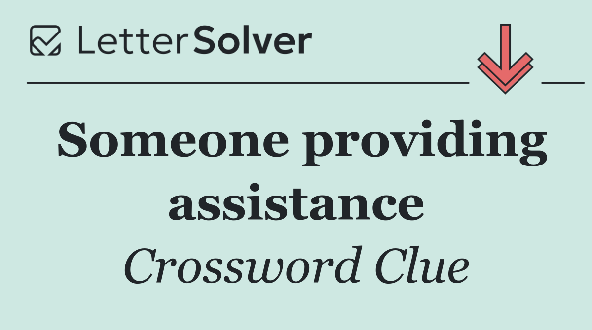 Someone providing assistance