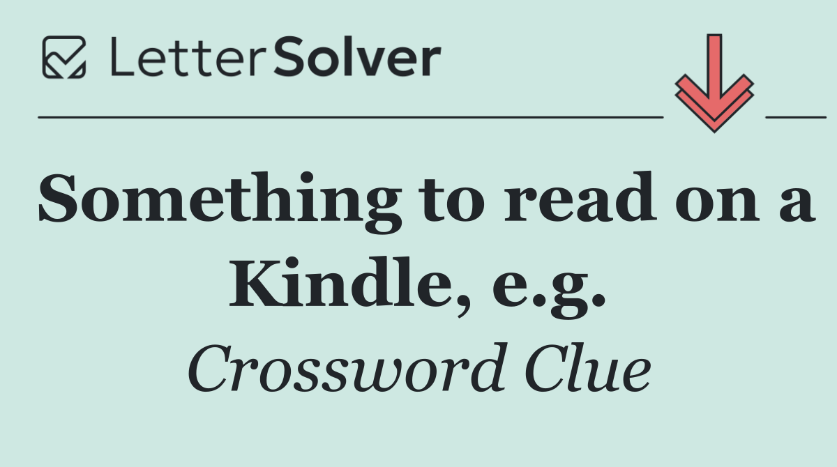 Something to read on a Kindle, e.g.