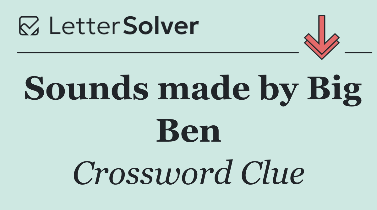 Sounds made by Big Ben