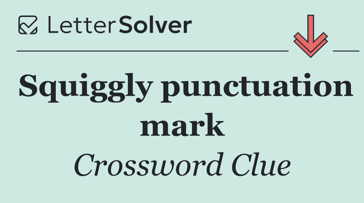 Squiggly punctuation mark