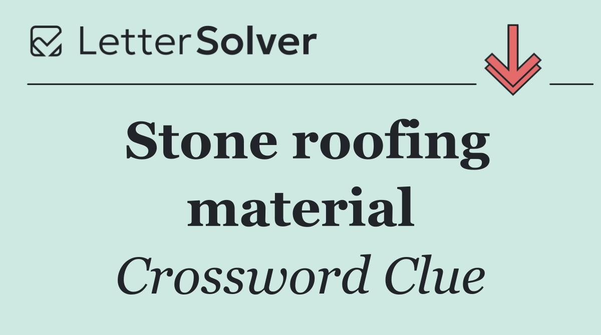 Stone roofing material