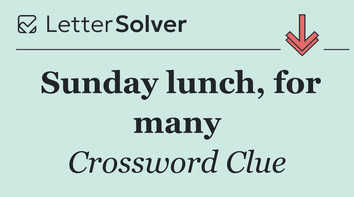 Sunday lunch, for many