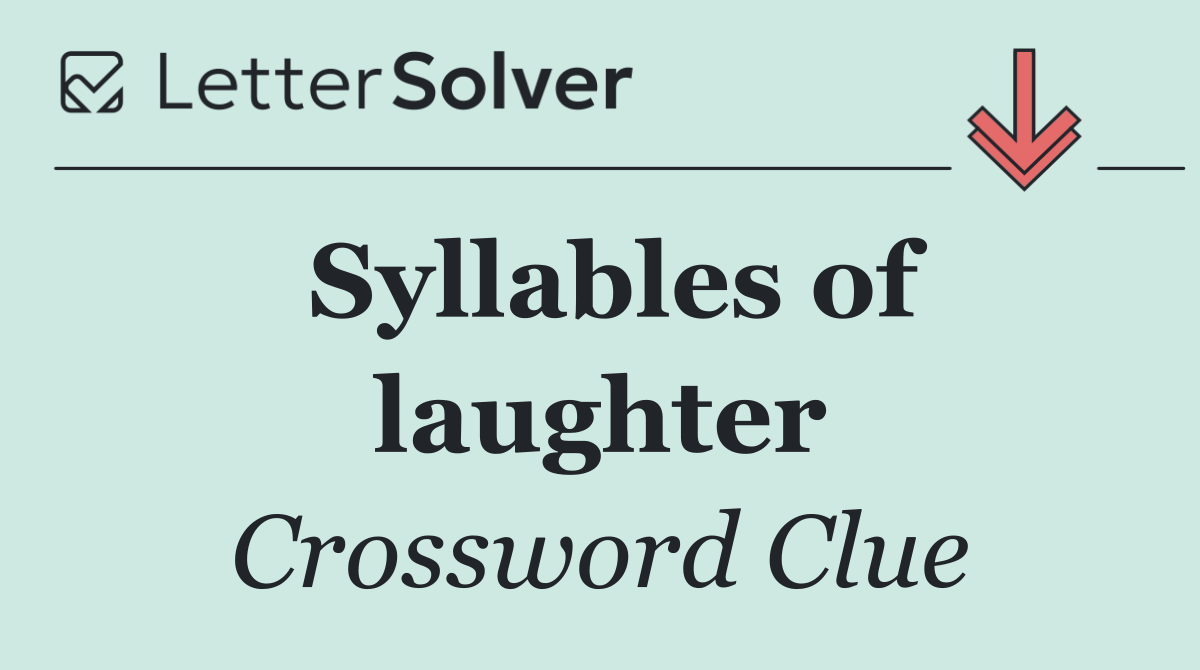 Syllables of laughter