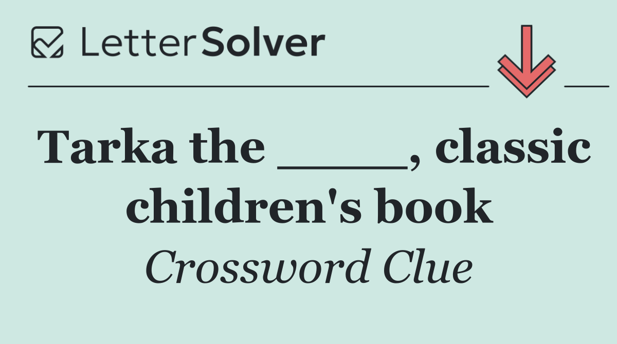 Tarka the ____, classic children's book