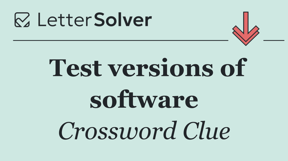 Test versions of software
