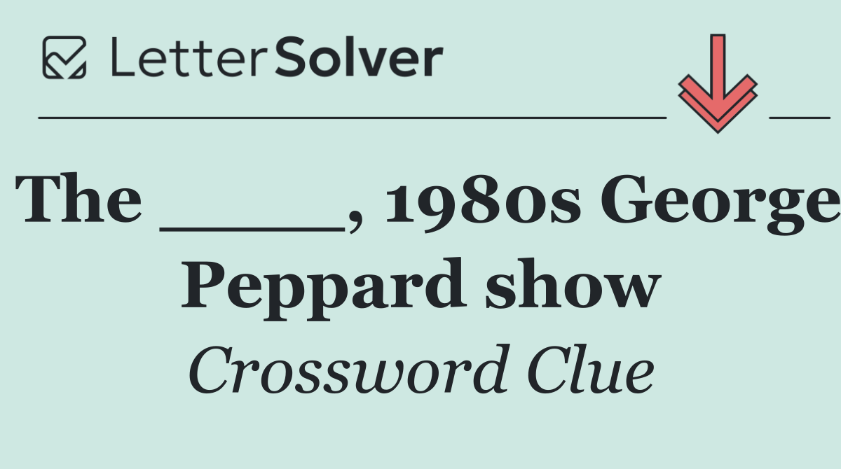 The ____, 1980s George Peppard show