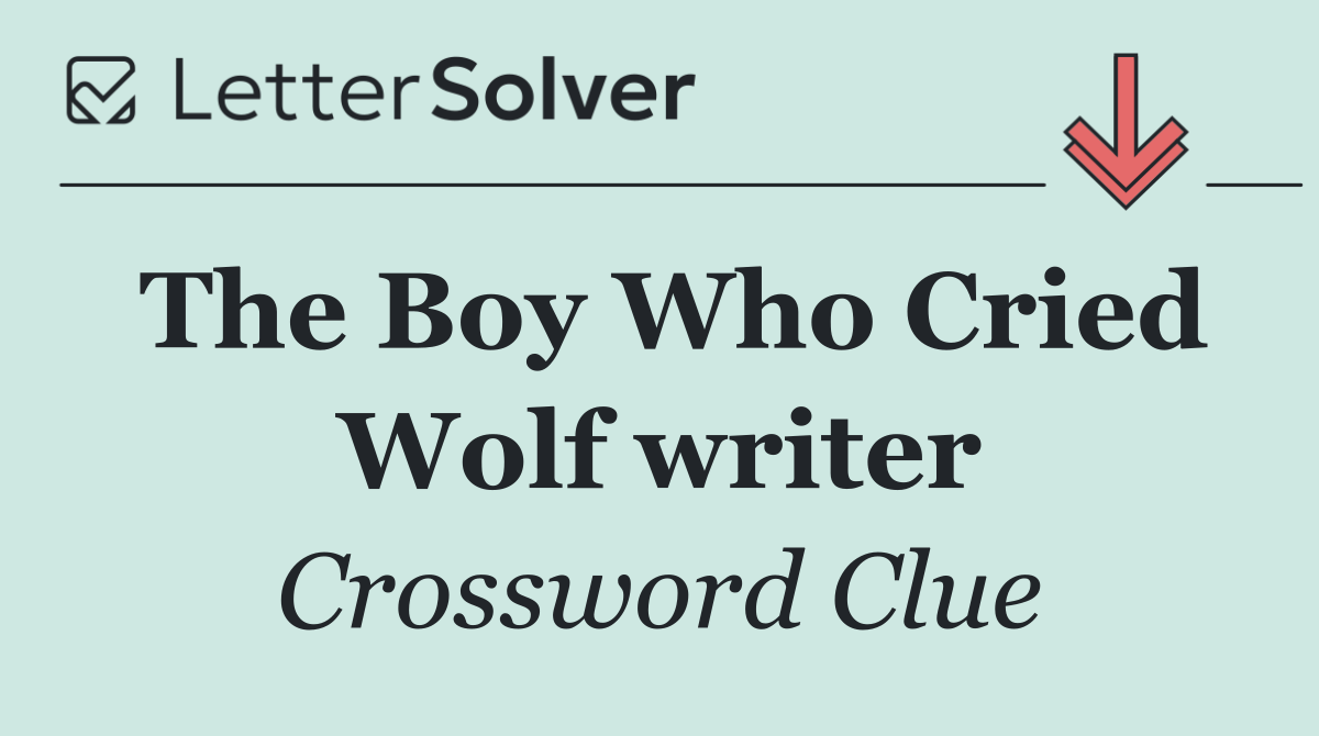 The Boy Who Cried Wolf writer