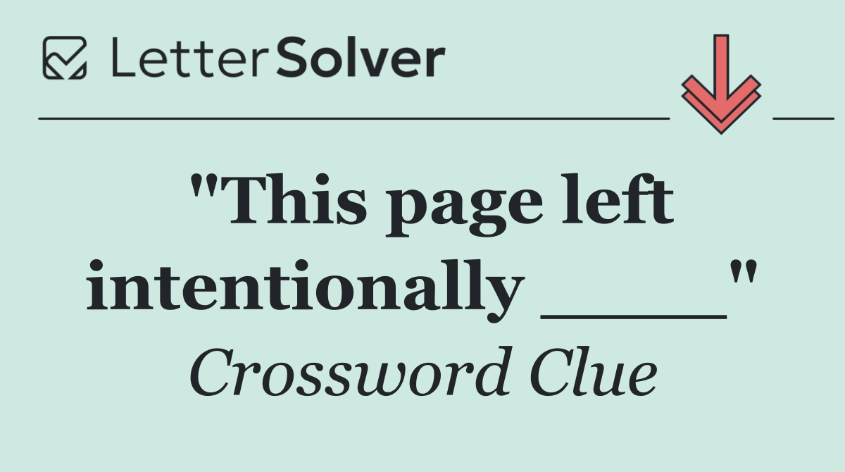 "This page left intentionally ____"