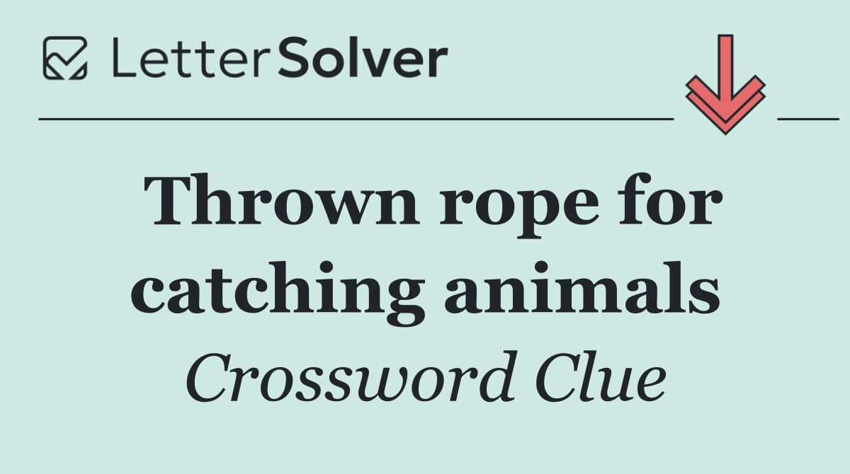 Thrown rope for catching animals