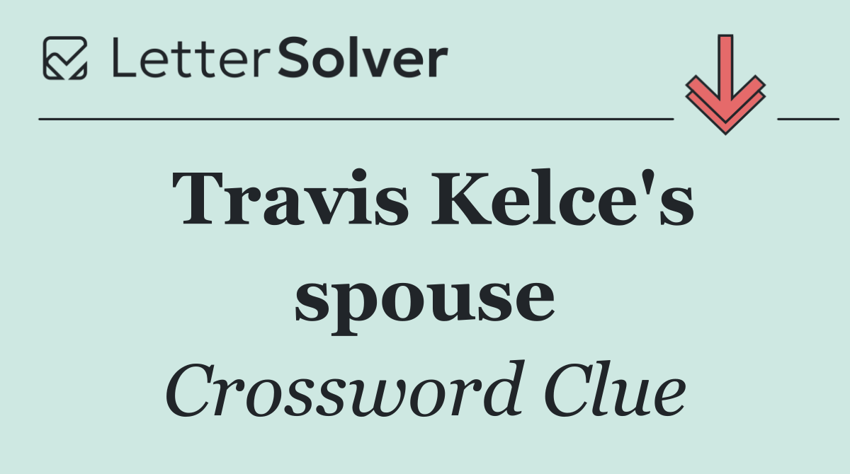 Travis Kelce's spouse