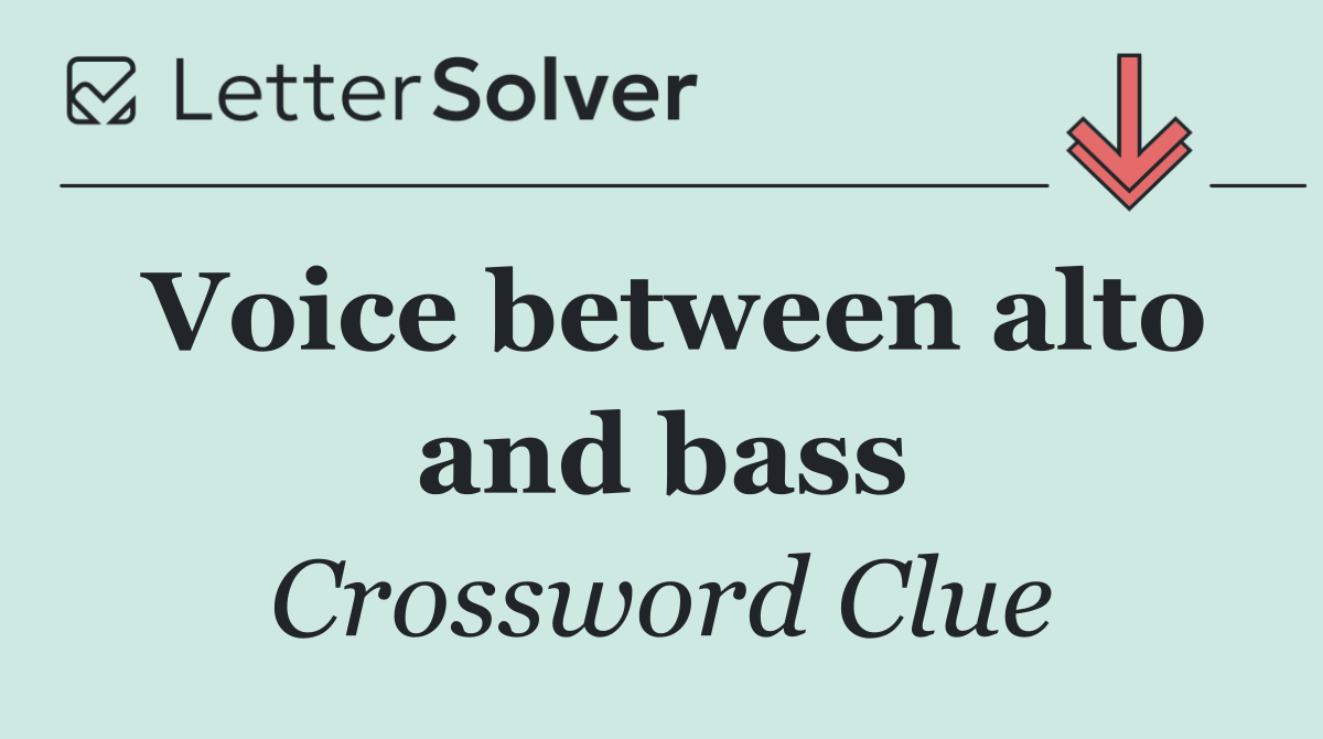 Voice between alto and bass