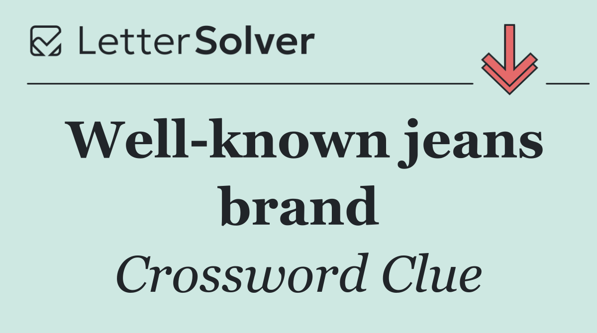 Well known jeans brand