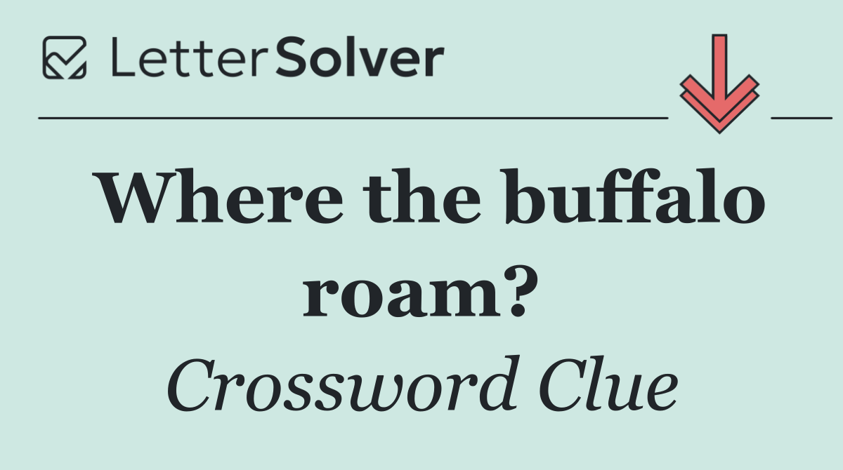 Where the buffalo roam?