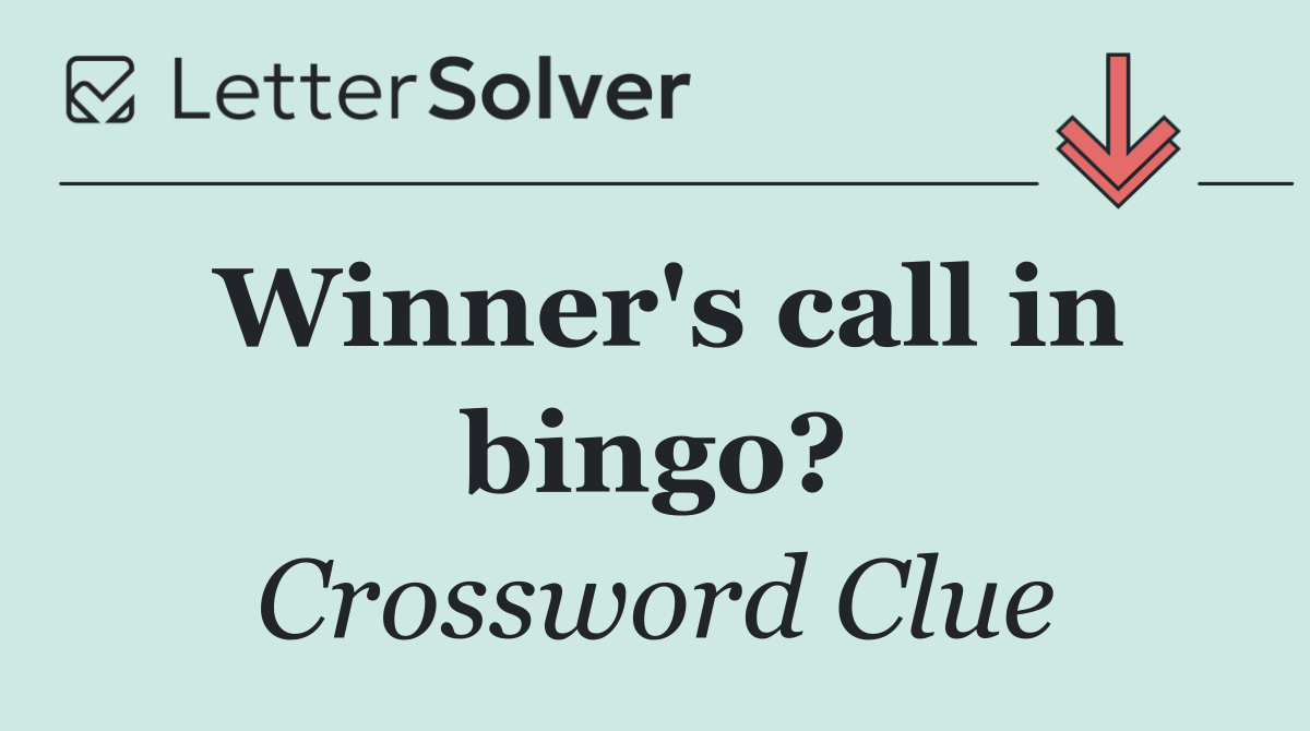 Winner's call in bingo?