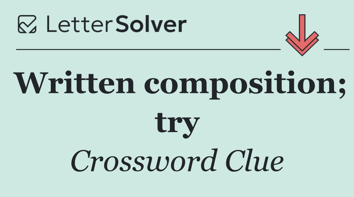 Written composition; try