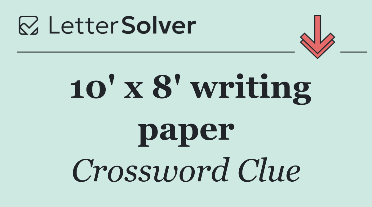 10' x 8' writing paper