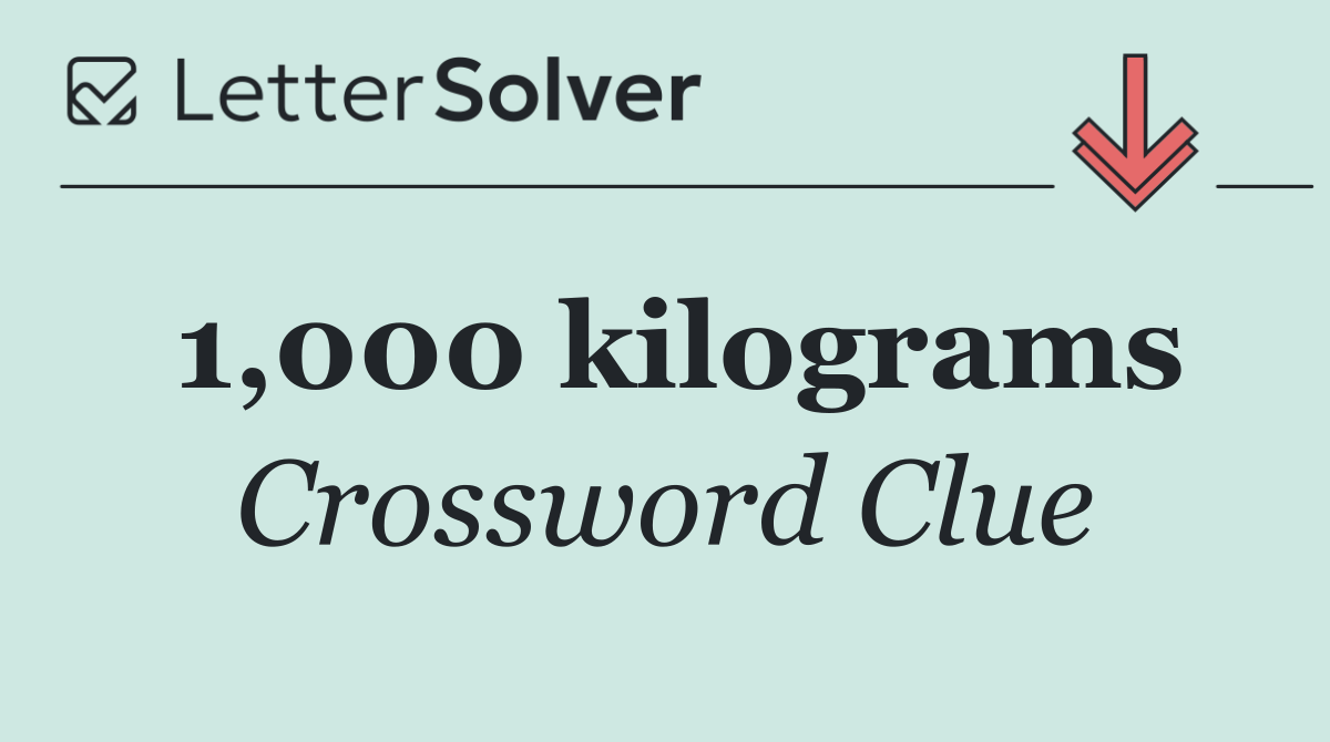 1,000 kilograms