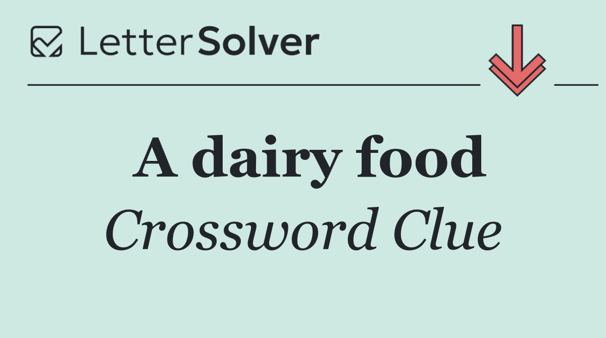 A dairy food
