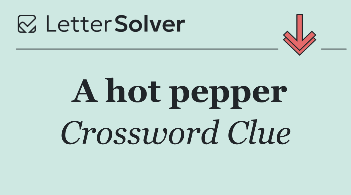 A hot pepper