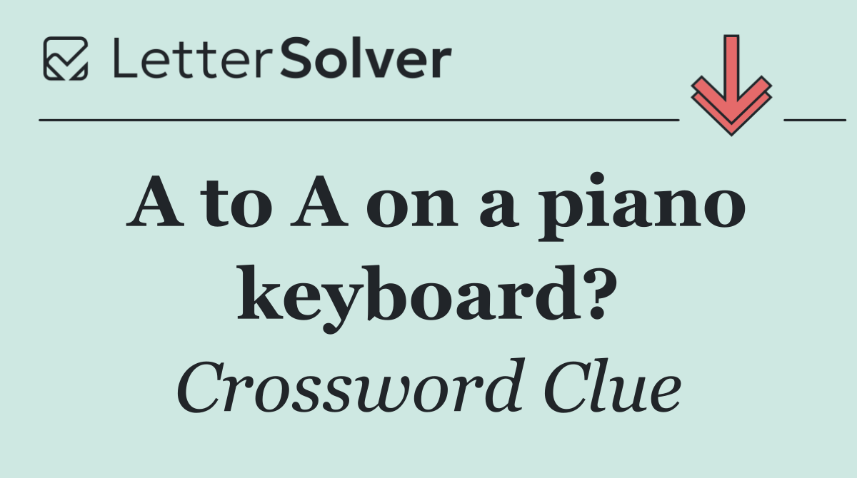A to A on a piano keyboard?