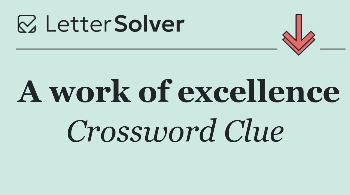 A work of excellence