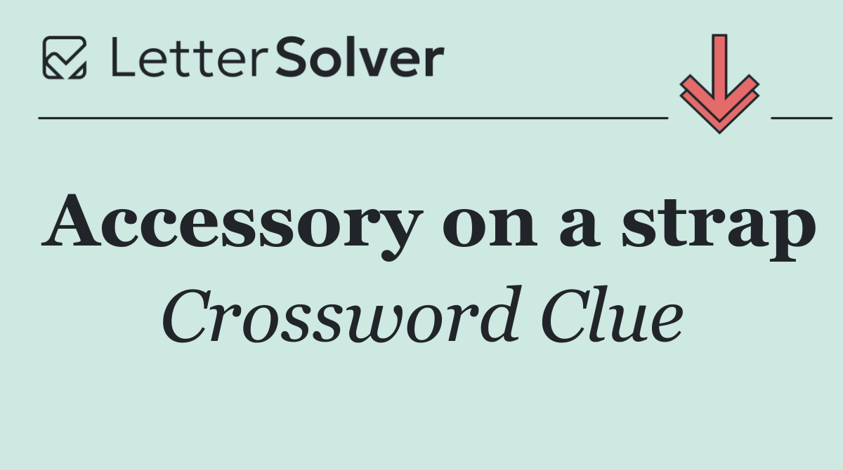 Accessory on a strap