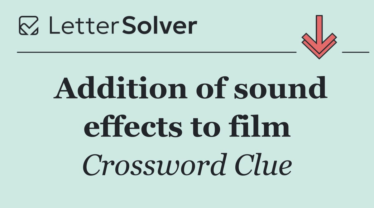 Addition of sound effects to film