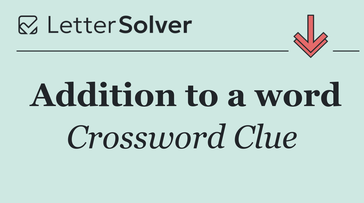 Addition to a word