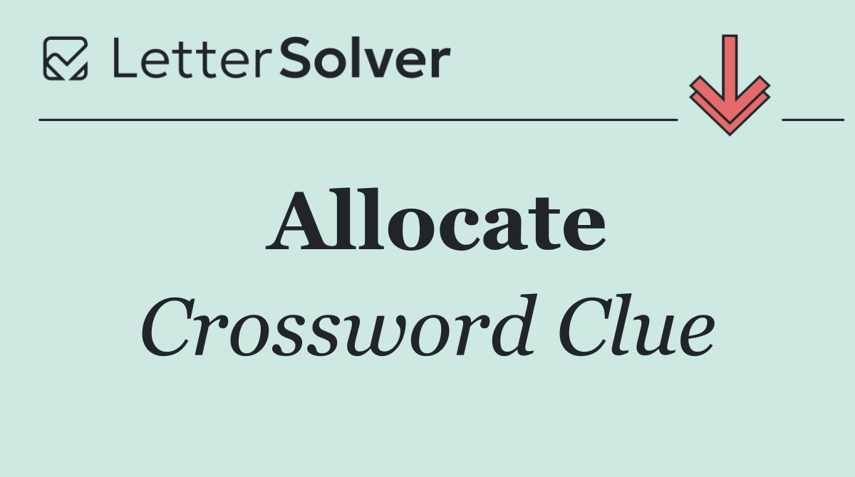 Allocate