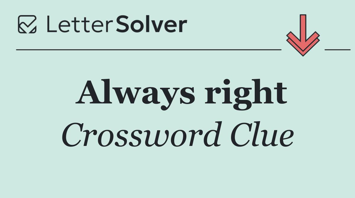 Always right